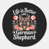 Life Is Better With A German Shepherd Dog Lover  Ronde Sticker (Voorkant)