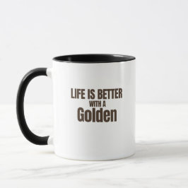 Life Is Better With a Golden Coffee Mug Mok