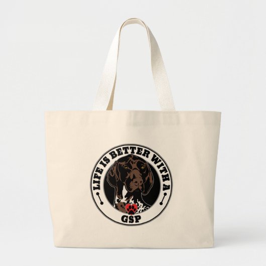 Life Is Better With A GSP Dog Breed Grote Tote Bag (Voorkant)