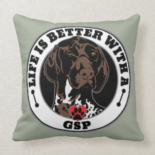 Life Is Better With A GSP Dog Breed Kussen