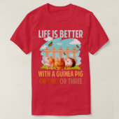 Life Is Better With A Guinea Pig Wheek Cavy Lover T-shirt (Design voorkant)