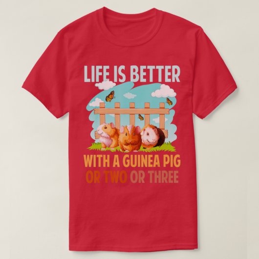 Life Is Better With A Guinea Pig Wheek Cavy Lover T-shirt (Design voorkant)