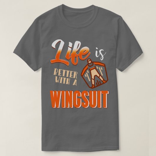 Life is better with a wingsuit Wingsuiting T-shirt (Design voorkant)
