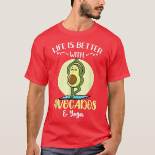 Life is Better With Avocados Yoga T-shirt