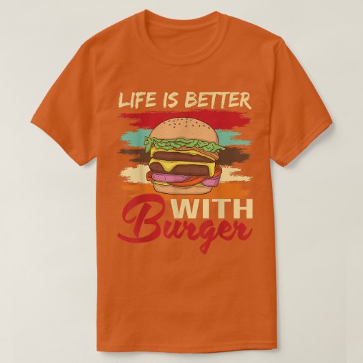 Life is Better With Burger Hamburger Cheesburger F T-shirt (Design voorkant)