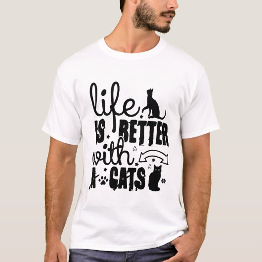Life Is Better With Cats – Cute Cat Lover Quote T-shirt (Voorkant)