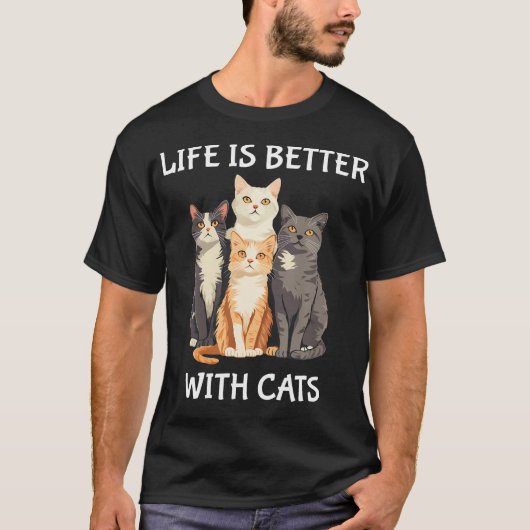 Life Is Better With Cats Cute Cat Lover T-shirt (Voorkant)