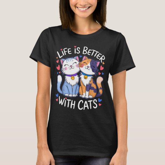 Life Is Better With Cats Cute Cat Lover Valentine' T-shirt (Voorkant)