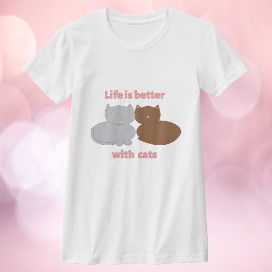 Life is Better with Cats Pink T-shirt