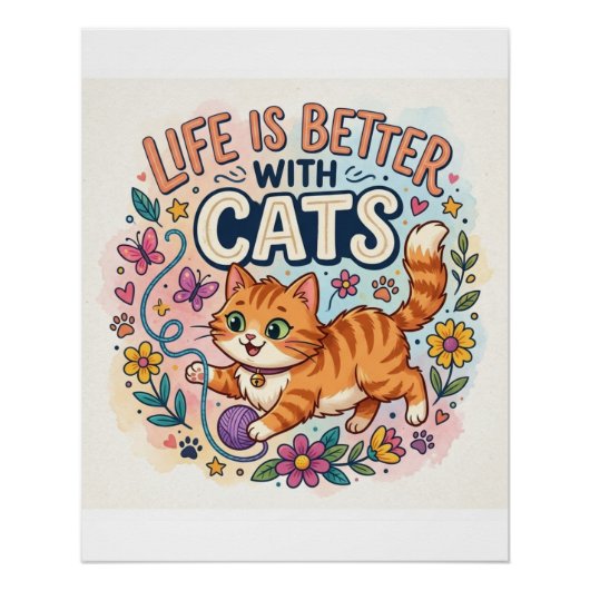 Life is Better With Cats Watercolor Illustration Perfect Poster (Voorkant)