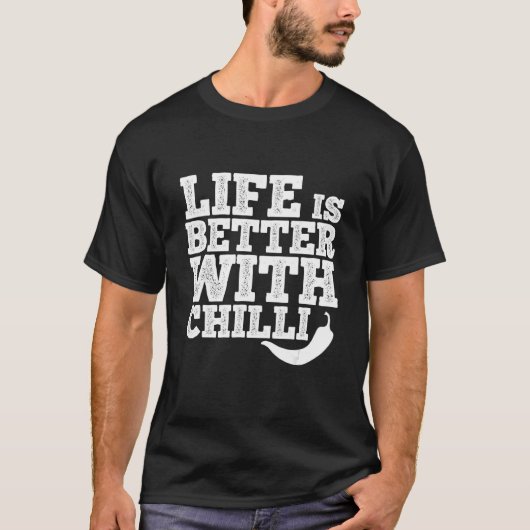 Life Is Better With Chilli Pepperoni Jalapeno Hot T-shirt (Voorkant)