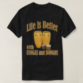 Life is better with conga drums and bongo drums pe t-shirt (Design voorkant)