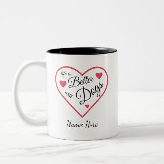 life is better with dogs Personalised  Tweekleurige Koffiemok