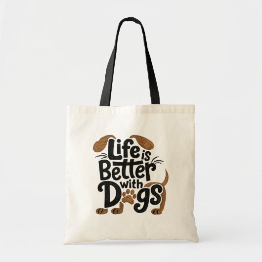 Life is Better with Dogs Tote Bag (Voorkant)