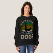Life Is Better With Dogs Women’s Retro Sunset Swea Trui (Voorkant volledig)