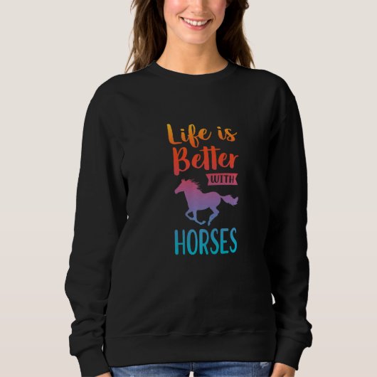 Life Is Better With Horses Equestrian Horse Rider Trui (Voorkant)