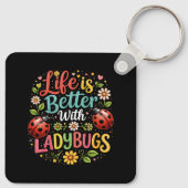 Life Is Better with Ladybugs Sleutelhanger (Achterkant)