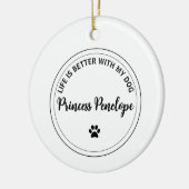 Life Is Better With My Dog Personalized Ornament (Links)