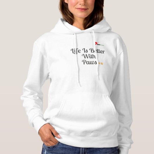 Life Is Better With Paws Hoodie (Voorkant)