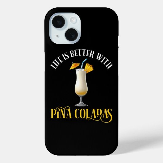 Life Is Better With Pina Coladas Case-Mate iPhone Case (Achterkant)