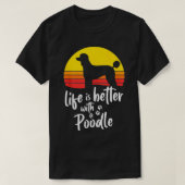 Life Is Better With Standard Poodle Mom Caniche Do T-shirt (Design voorkant)