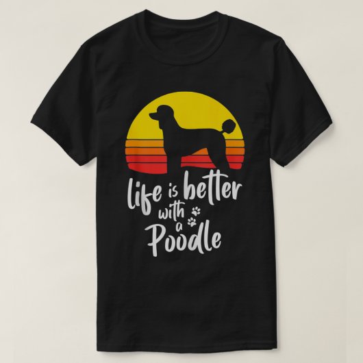 Life Is Better With Standard Poodle Mom Caniche Do T-shirt (Design voorkant)