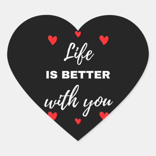 Life Is Better With You Hart Sticker (Voorkant)