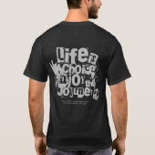 Life Is Choice Enjoy The Journey T-shirt (Achterkant)