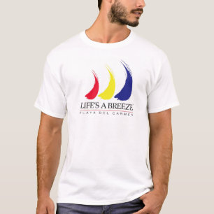 LIfe is een Breeze®_Paint-The-Wind_Playa del Carm T-shirt
