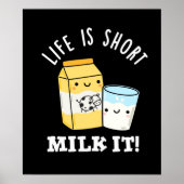 LIfe is een kleine melk die grappige Drink is Pun  Poster (Voorkant)