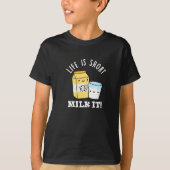 LIfe is een kleine melk die grappige Drink is Pun T-shirt (Voorkant)