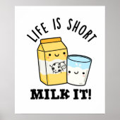 LIfe is een kleine melk. Het is grappige Drink Poster (Voorkant)