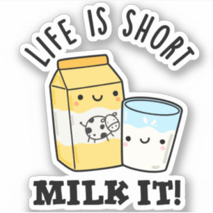 LIfe is een kleine melk. Het is grappige Drink Sticker