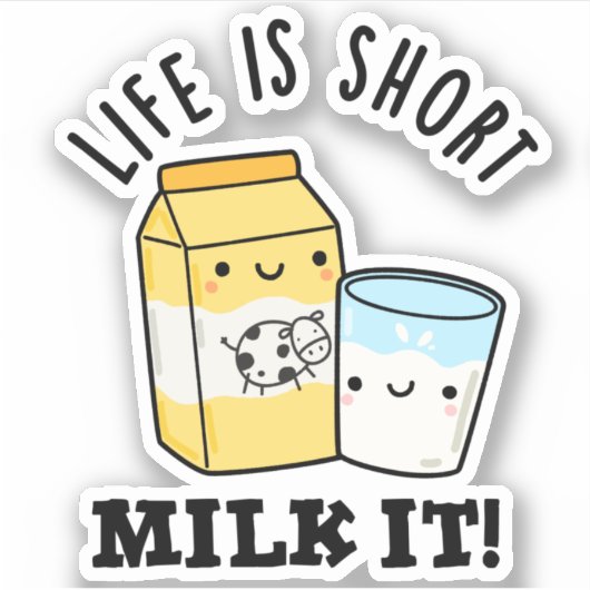 LIfe is een kleine melk. Het is grappige Drink Sticker (Voorkant)