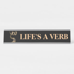 LIFE IS EEN VERB BUREAU NAAMBORDJE