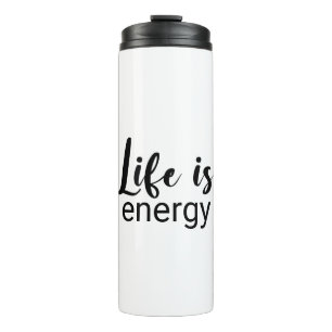 Life is Energy Black Font motiverend Thermosbeker
