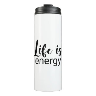 Life is Energy Black Font motiverend Thermosbeker