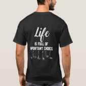 Life Is Full Of Important Choices Golf Golf Player T-shirt (Achterkant)