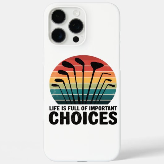 Life Is Full Of Important Choices Golf Player Clas Case-Mate iPhone Case (Achterkant)