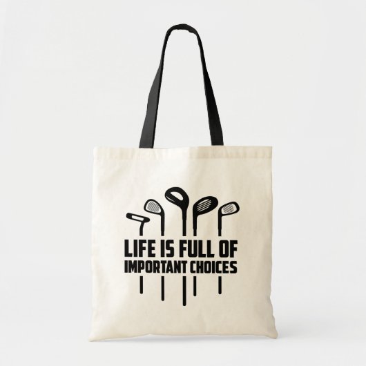 Life is Full of Important Choices Tote Bag (Voorkant)