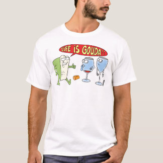 LIFE IS GOED - FUNNY GOUDA CHEESE T-SHIRT
