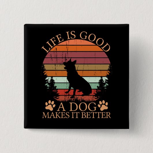 life_is_good_a_dog vierkante button 5,1 cm (Voorkant)