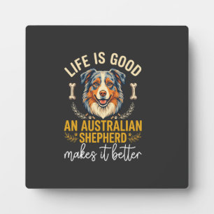 Life Is Good Australische Herder Hondenbot Fotoplaat
