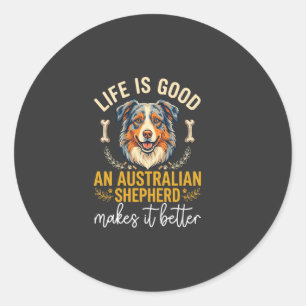 Life Is Good Australische Herder Hondenbot Ronde Sticker
