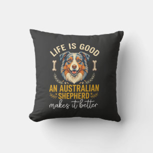 Life Is Good Australische Herdershond Bot Kussen