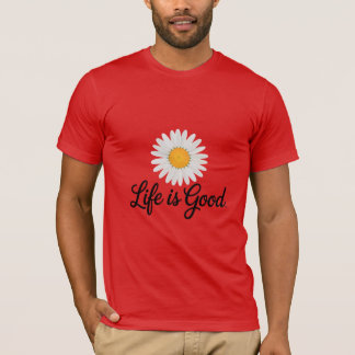 Life is Good Daisy T-shirt