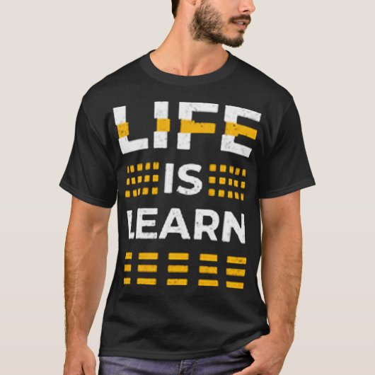 Life is learn t-shirt (Voorkant)