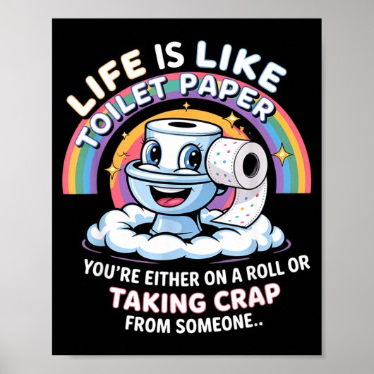 Life Is Like Toilet Paper You're Either On A Roll Poster (Voorkant)