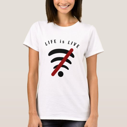 Life is Live Funny T-Shirt - Aangepaste tekst (Voorkant)
