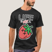 Life is not a Strawberry by @cuervo_279 T-shirt (Voorkant)
